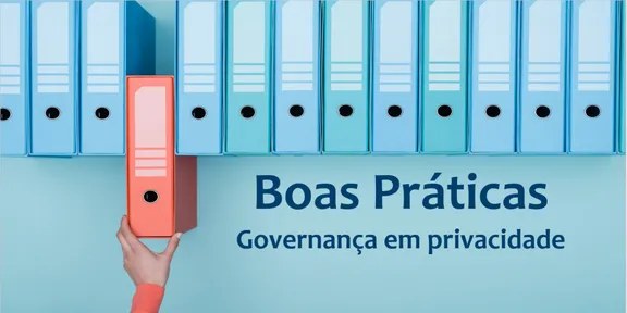 31 boas práticas para sua governança em privacidade